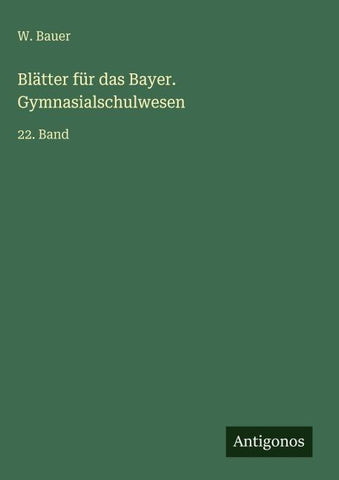 Blätter für das Bayer. Gymnasialschulwesen