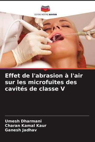 Effet de l'abrasion à l'air sur les microfuites des cavités de classe V