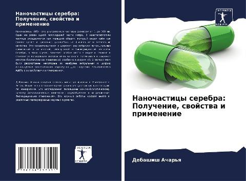 Nanochasticy serebra: Poluchenie, swojstwa i primenenie