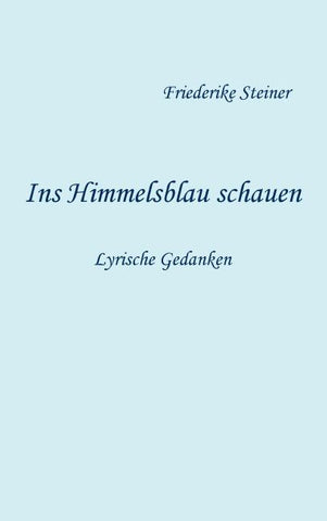 Ins Himmelsblau schauen