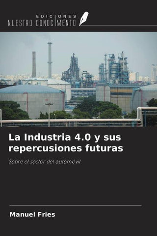 La Industria 4.0 y sus repercusiones futuras