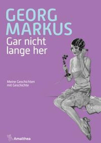 Gar nicht lange her