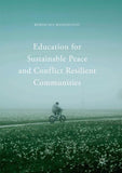 Education for Sustainable Peace and Conflict Resilient Communities