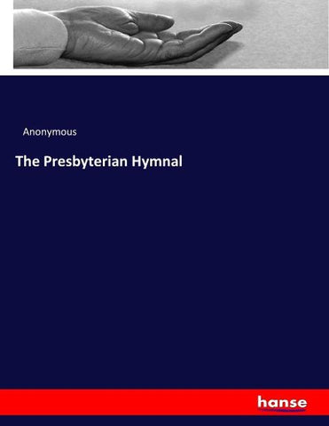 The Presbyterian Hymnal