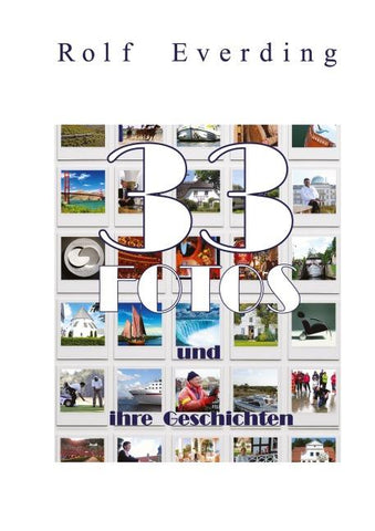33 Fotos und ihre Geschichten