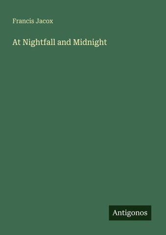 At Nightfall and Midnight
