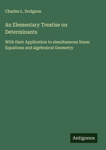 An Elementary Treatise on Determinants