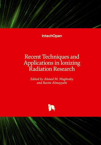 Recent Techniques and Applications in Ionizing Radiation Research