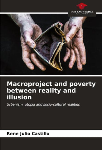 Macroproject and poverty between reality and illusion