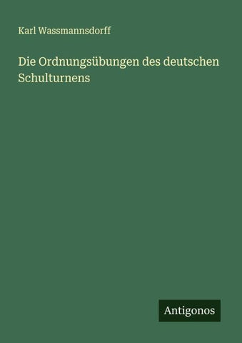 Die Ordnungsübungen des deutschen Schulturnens