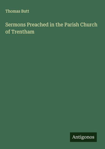 Sermons Preached in the Parish Church of Trentham