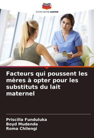 Facteurs qui poussent les mères à opter pour les substituts du lait maternel