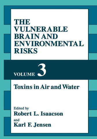 The Vulnerable Brain and Environmental Risks