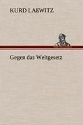 Gegen das Weltgesetz