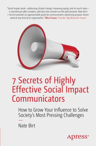 7 Secrets of Highly Effective Social Impact Communicators