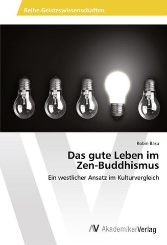 Das gute Leben im Zen-Buddhismus