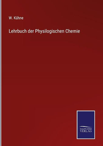 Lehrbuch der Physilogischen Chemie