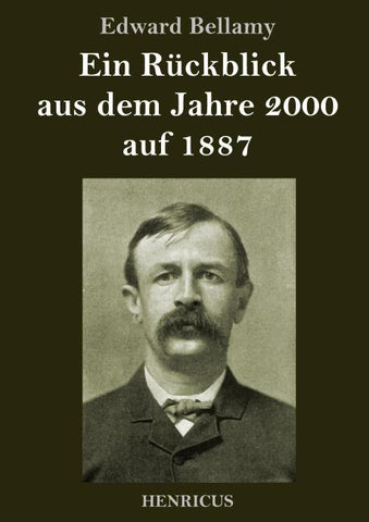 Ein Rückblick aus dem Jahre 2000 auf 1887