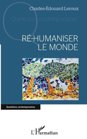 Ré-humaniser le monde