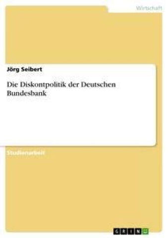 Die Diskontpolitik der Deutschen Bundesbank
