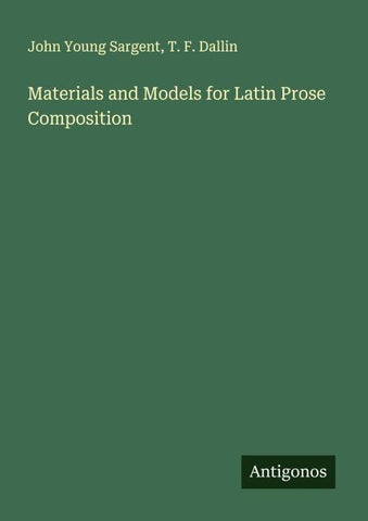 Materials and Models for Latin Prose Composition