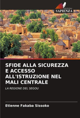 SFIDE ALLA SICUREZZA E ACCESSO ALL'ISTRUZIONE NEL MALI CENTRALE
