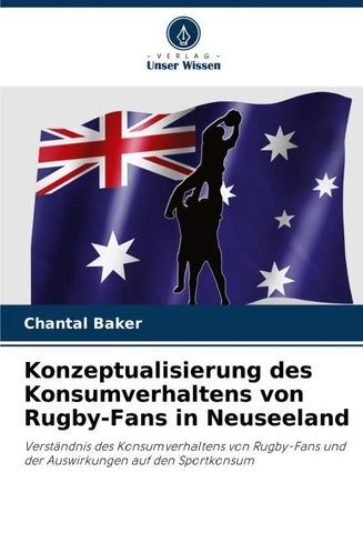 Konzeptualisierung des Konsumverhaltens von Rugby-Fans in Neuseeland