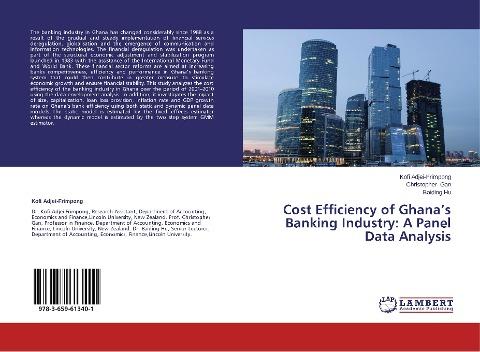 Cost Efficiency of Ghana's Banking Industry: A Panel Data Analysis