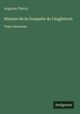 Histoire de la Conquéte de l'Angleterre