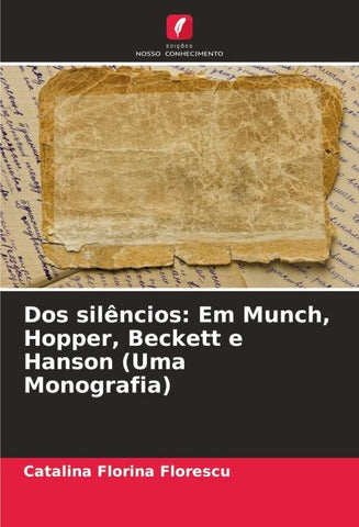 Dos silêncios: Em Munch, Hopper, Beckett e Hanson (Uma Monografia)