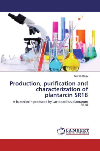 Production, purification and characterization of plantarcin SR18
