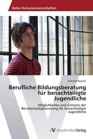 Berufliche Bildungsberatung für benachteiligte Jugendliche