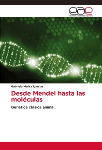 Desde Mendel hasta las moléculas