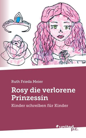 Rosy die verlorene Prinzessin
