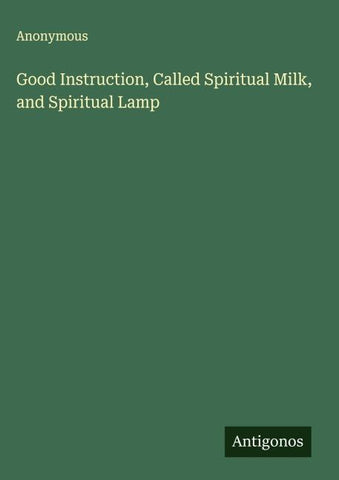 Good Instruction, Called Spiritual Milk, and Spiritual Lamp