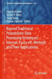 Beyond Traditional Probabilistic Data Processing Techniques: Interval, Fuzzy etc. Methods and Their Applications