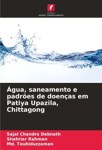 Água, saneamento e padrões de doenças em Patiya Upazila, Chittagong