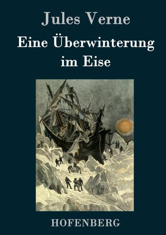 Eine Überwinterung im Eise