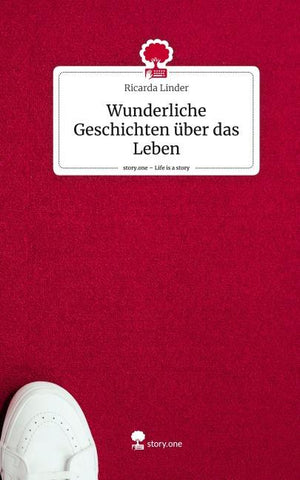 Wunderliche Geschichten über das Leben. Life is a Story - story.one