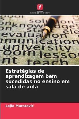 Estratégias de aprendizagem bem sucedidas no ensino em sala de aula