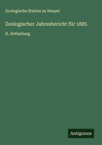 Zoologischer Jahresbericht für 1885