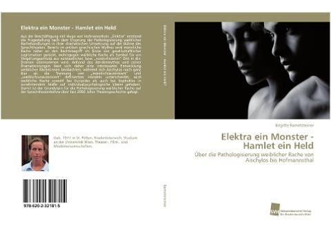 Elektra ein Monster - Hamlet ein Held