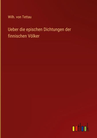 Ueber die epischen Dichtungen der finnischen Völker