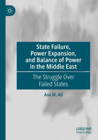 State Failure, Power Expansion, and Balance of Power in the Middle East