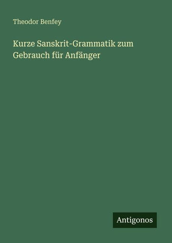 Kurze Sanskrit-Grammatik zum Gebrauch für Anfänger