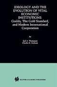 Ideology and the Evolution of Vital Institutions