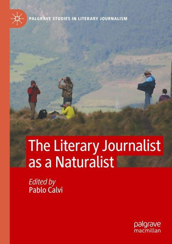 The Literary Journalist as a Naturalist
