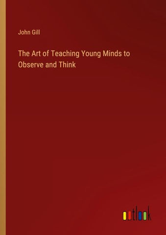 The Art of Teaching Young Minds to Observe and Think