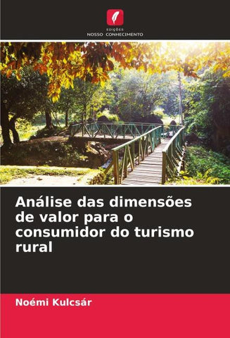 Análise das dimensões de valor para o consumidor do turismo rural