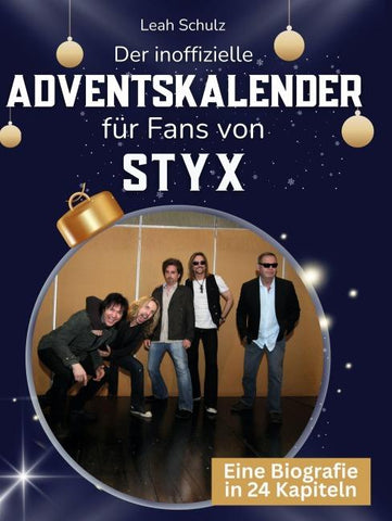Der inoffizielle Adventskalender für Fans von Styx